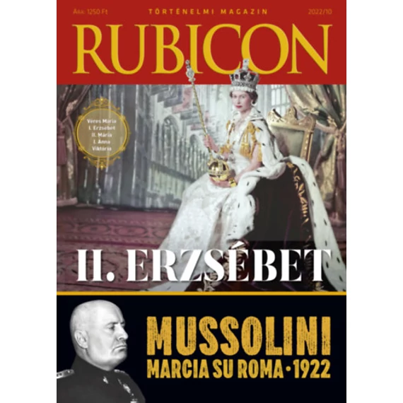 Rubicon -  II. Erzsébet - Mussolini - 2022/10.