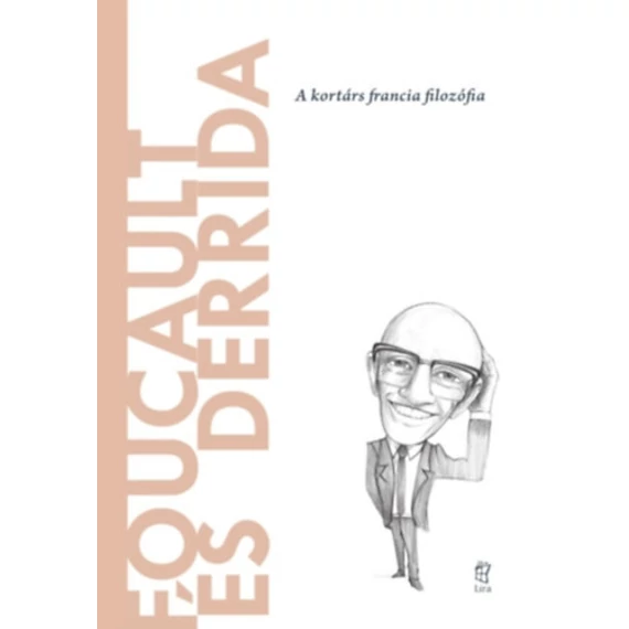 Foucault és Derrida - A kortárs francia filozófia - Miguel Morey