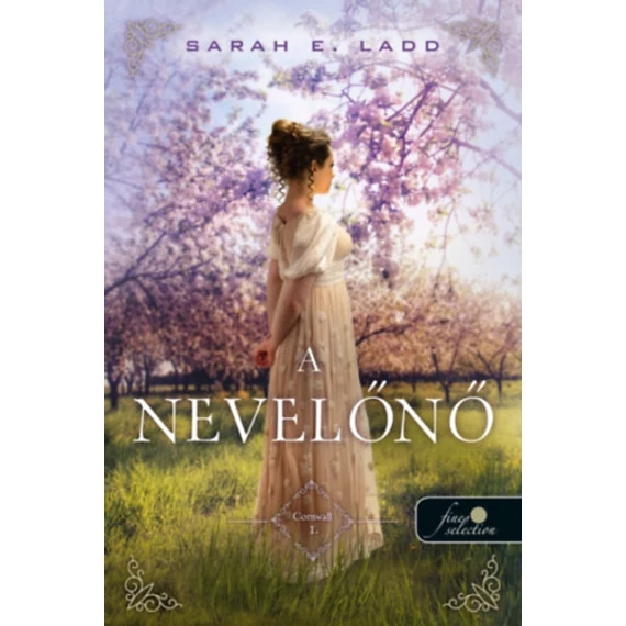 A nevelőnő - Cornvall 1. - Sarah E. Ladd