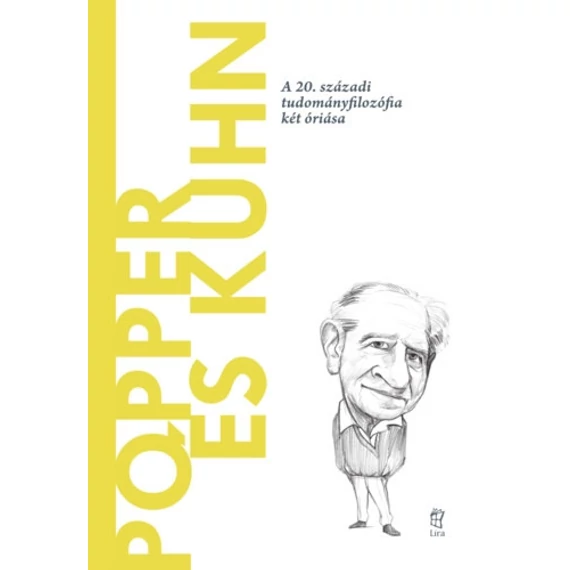 Popper és Kuhn - A 20. századi tudományfilozófia két óriása - C. Ulises Moulines