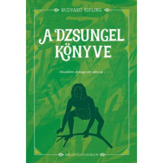 A dzsungel könyve - Rövidített, átdolgozott változat - Rudyard Kipling