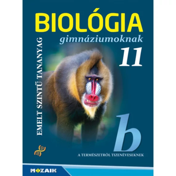 Biológia gimnáziumoknak 11. osztály - Emelt szintű tananyag - MS-2650 - Gál Béla