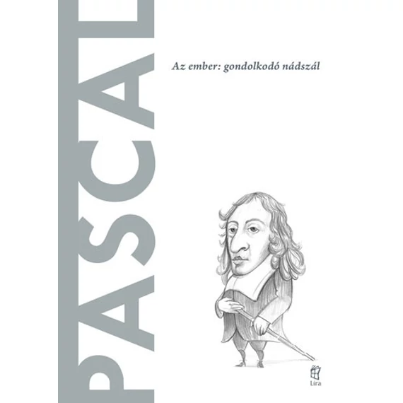 Pascal - Az ember: gondolkodó nádszál - Gonzalo Munoz Barallobre