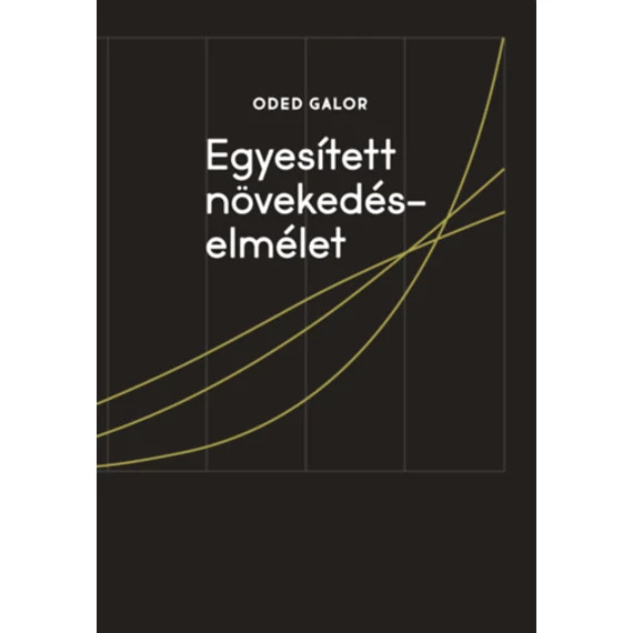 Egyesített növekedéselmélet - Oded Galor