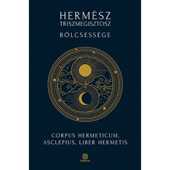 Hermész Triszmegisztosz bölcsessége - Corpus Hermeticum, Asclepius, Liber Hermetis