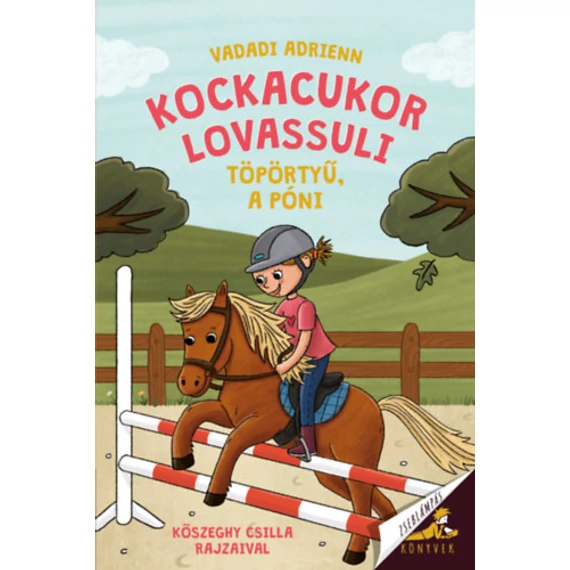 Kockacukor lovassuli - Töpörtyű, a póni - Vadadi Adrienn