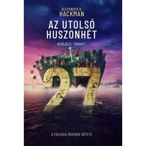 Az utolsó huszonhét - Alexander B. Hackman