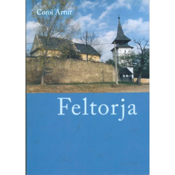 Feltorja - Coroi Artur