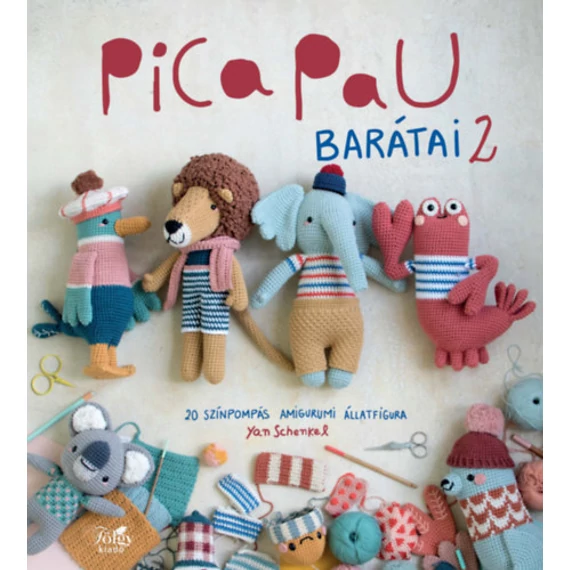 Pica Pau barátai 2. - 20 színpompás amigurumi állatfigura - Yan Schenkel