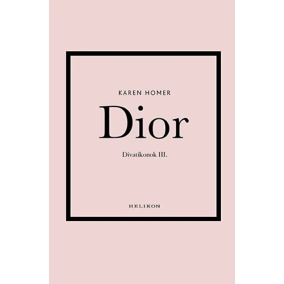 Dior - Divatikonok III. - Karen Homer