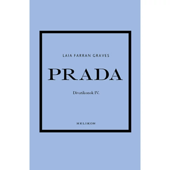 Prada - Divatikonok IV. - Laia Farran Graves