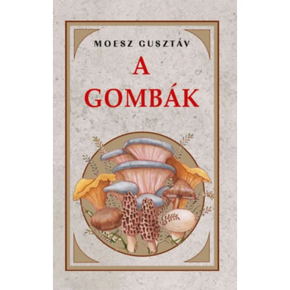 A gombák - Meosz Gusztáv