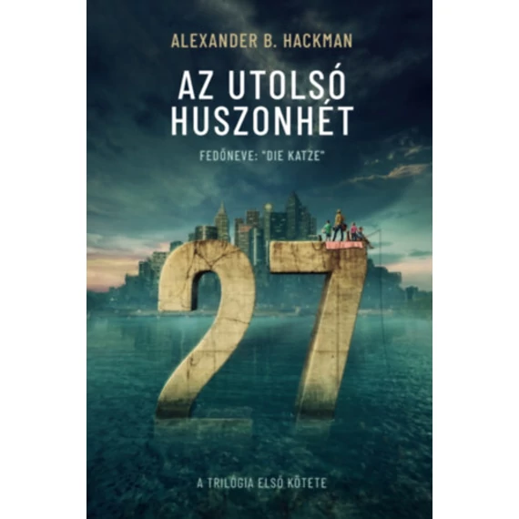 Az utolsó huszonhét 1. - Alexander B. Hackman