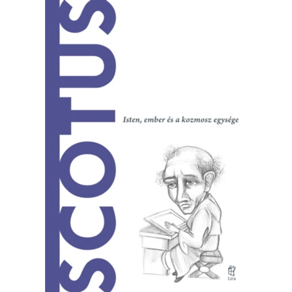 Scotus - Isten, ember és a kozmosz egysége - Ernesto Sergio Mainoldi