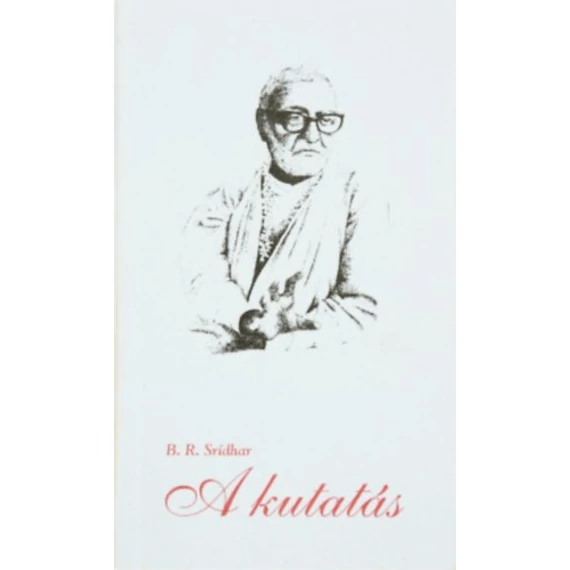 A kutatás - Swami B. R. Sridhara