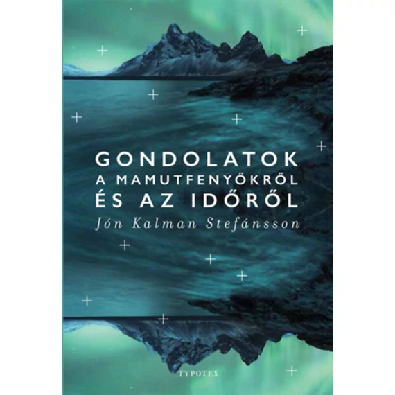 Gondolatok a mamutfenyőkről és az időről - Jón Kalman Stefánsson