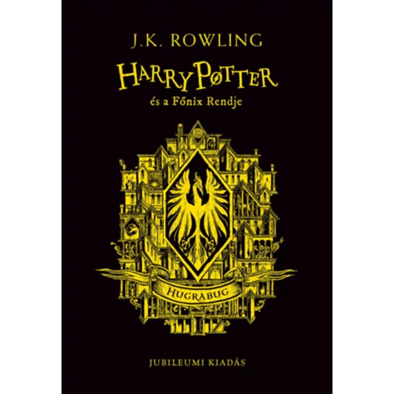 Harry Potter és a Főnix Rendje - Hugrabugos kiadás - J. K. Rowling