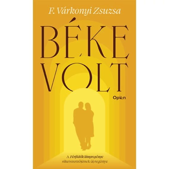 Béke volt - F. Várkonyi Zsuzsa