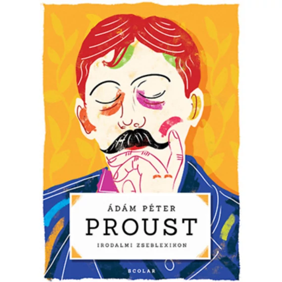 Proust - Irodalmi zseblexikon - Ádám Péter