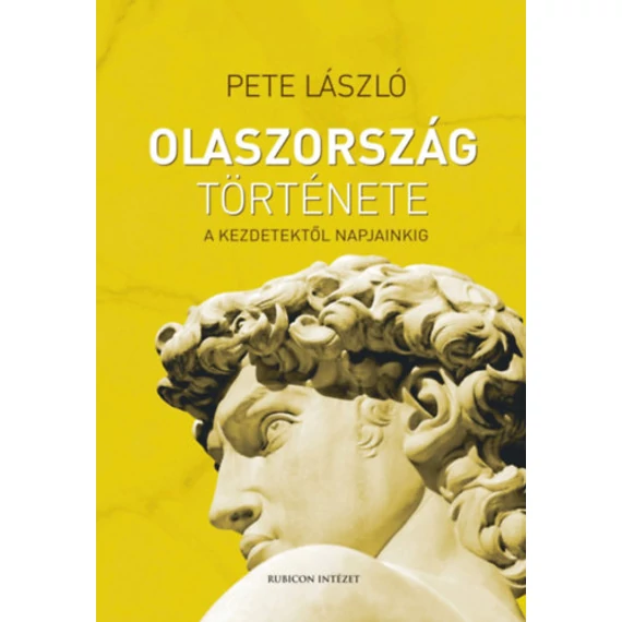 Olaszország története - A kezdetektől napjainkig - Pete László