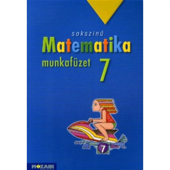 Sokszínű matematika munkafüzet 7. osztály - Kothencz Jánosné