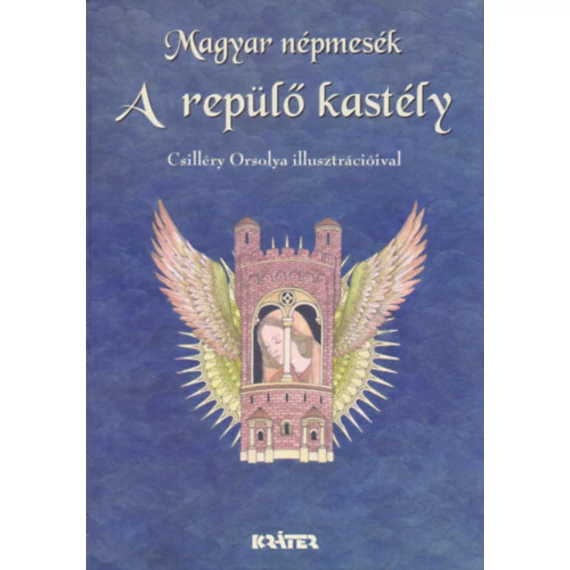 A repülő kastély - Magyar népmesék 11. - B. Kovács Fréda