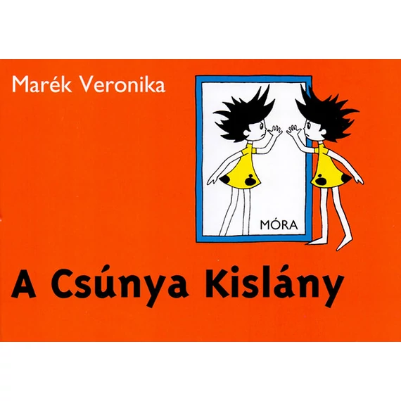 A Csúnya Kislány - Marék Veronika