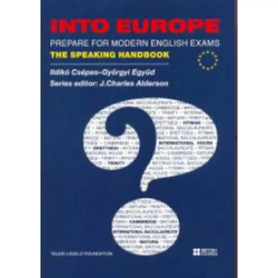 Into Europe - Prepare for Modern English Exams - The Speaking Handbook + DVD - Csépes Ildikó