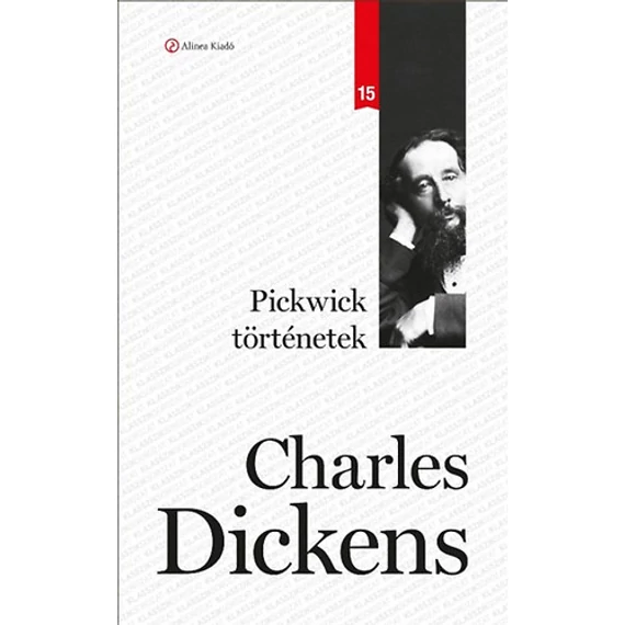 Pickwick történetek - Klassziksorozat 15. - Charles Dickens
