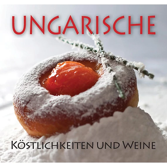 Ungarische Köstlichkeiten und Weine - Hajni István
