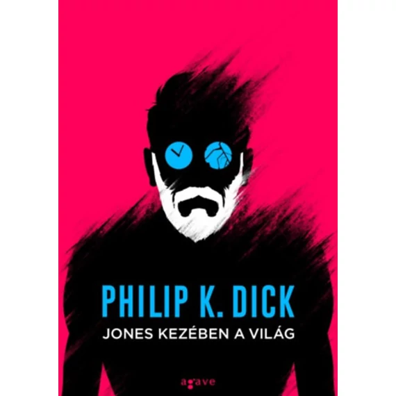 Jones kezében a világ - Philip K. Dick