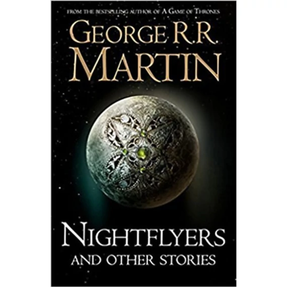 Nightflyers And Other Stories - George R. R. Martin