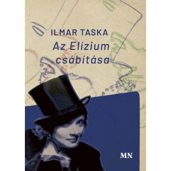 Az Elízium csábítása - Ilmar Taska