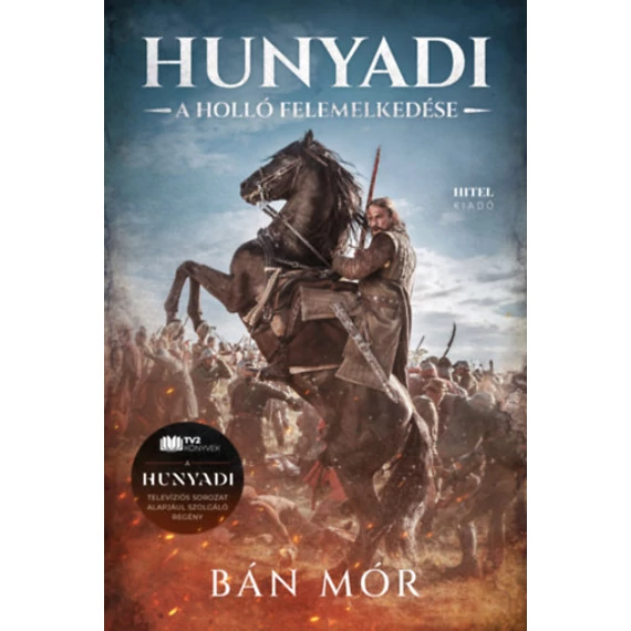 Hunyadi - A holló felemelkedése - Bán Mór