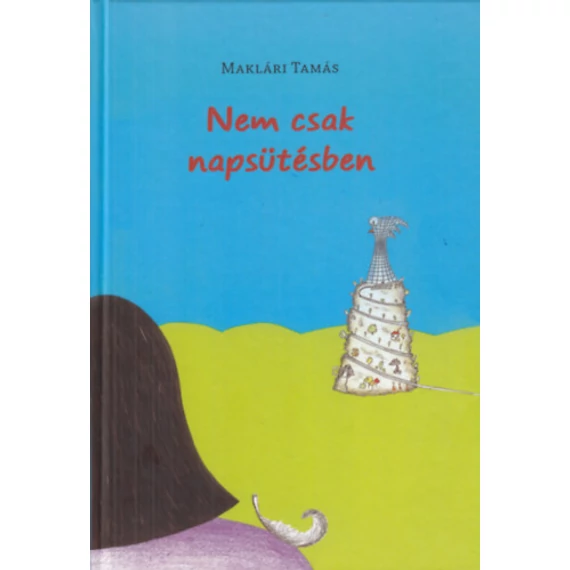 Nem csak napsütésben - Maklári Tamás