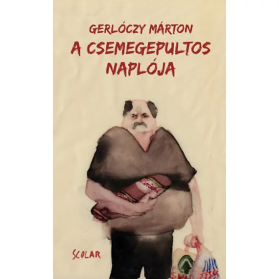 A csemegepultos naplója - Gerlóczy Márton