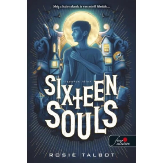 Sixteen Souls - Tizenhat lélek - Tizenhat lélek 1. - Rosie Talbot