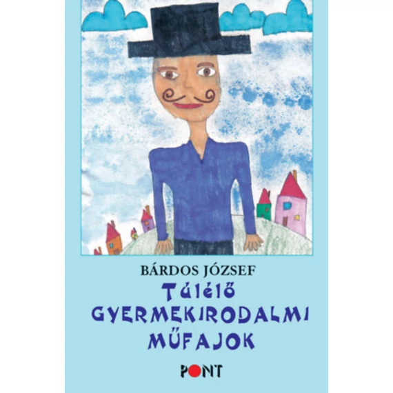 Túlélő gyermekirodalmi műfajok - Bárdos József