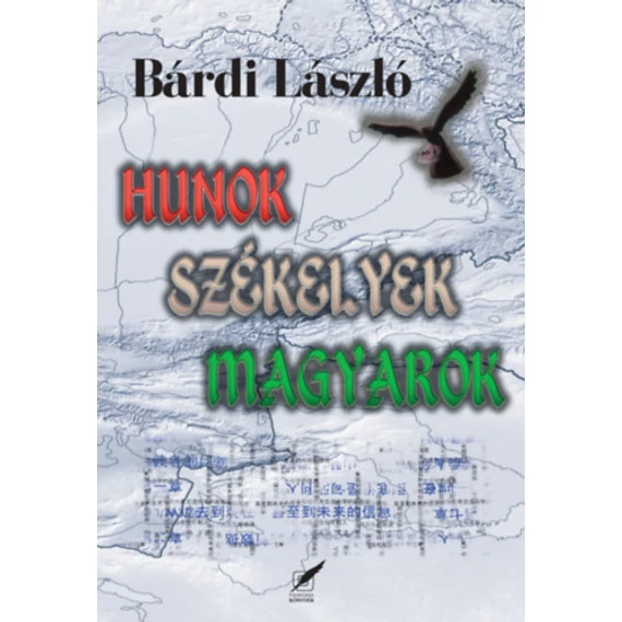 Hunok, székelyek, magyarok - Bárdi László