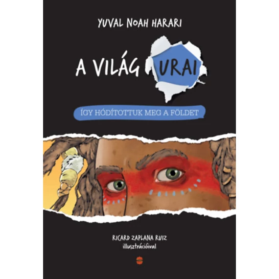 Így hódítottuk meg a Földet - Yuval Noah Harari