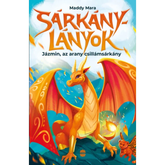 Jázmin, az arany csillámsárkány - Sárkánylányok 1. - Maddy Mara