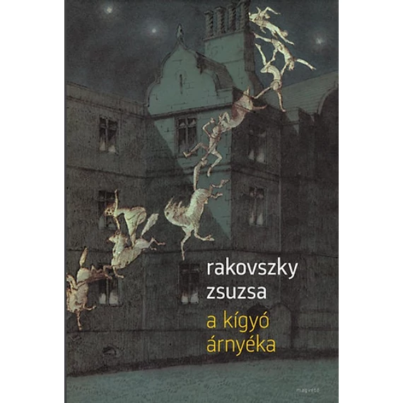 A kígyó árnyéka - Rakovszky Zsuzsa