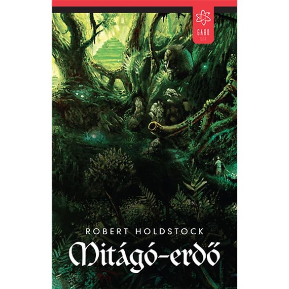 Mitágó-erdő - Robert Holdstock