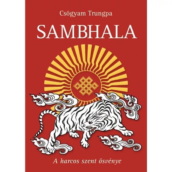 Sambhala - A harcos szent ösvénye - Csögyam Trungpa