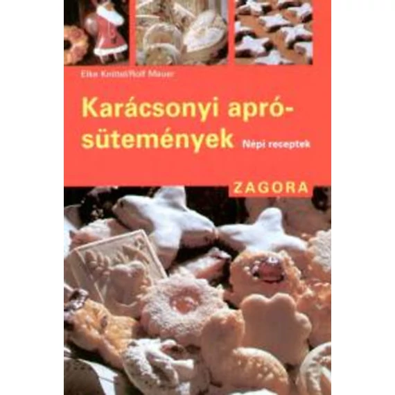 Karácsonyi aprósütemények - Népi receptek - Népi receptek - Elke Knittel