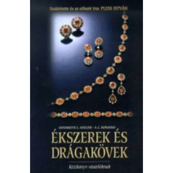 Ékszerek és drágakövek  - Kézikönyv vásárlóknak - Antonio C. Bonanno