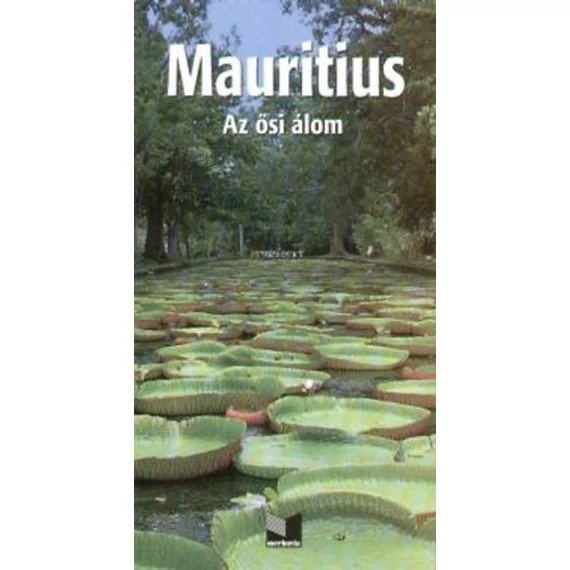 Mauritius - Az ősi álom - Szeredi István