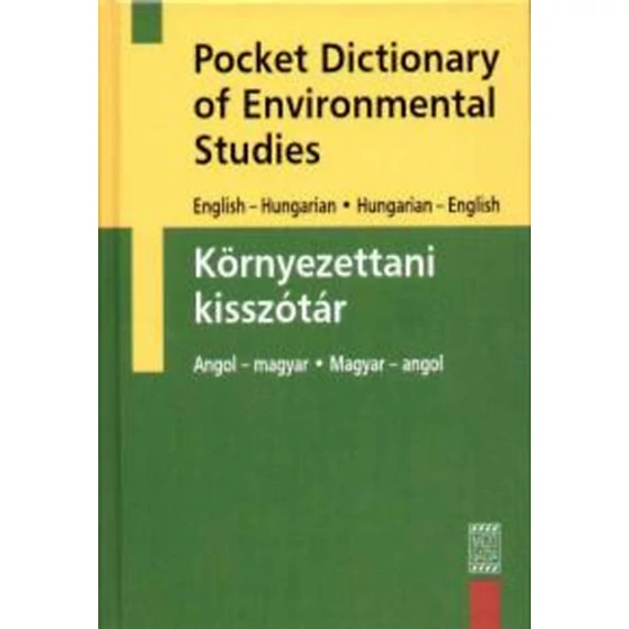 Környezettani kisszótár - Pocket Dictionary of Environmental Studies - Pocket Dictionary of Environmental Studies - Dr. Thyll Szilárd