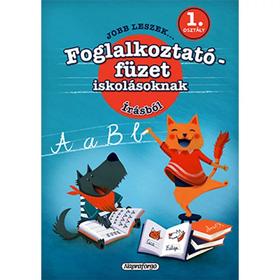 Jobb leszek írásból, első osztályosoknak - Foglalkoztatófüzet iskolásoknak - Galambos Vera