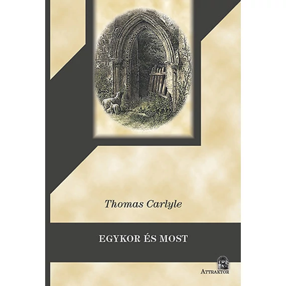 Egykor és most - Thomas Carlyle